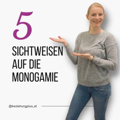 5 Sichtweisen auf die Monogamie https://www.beziehungplus.at/wp-content/uploads/2022/09/5-sichtweisen-auf-monogamie-1-e1662462981417.jpg