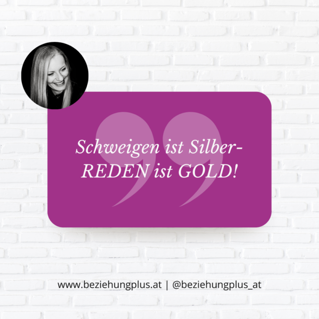 https://www.beziehungplus.at/wp-content/uploads/2022/09/schweigen-silber-reden-gold-beziehungplus-640x640.png